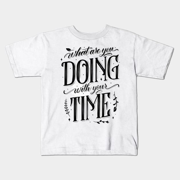 Your time Kids T-Shirt by Fredoep